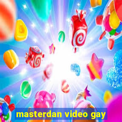 masterdan video gay